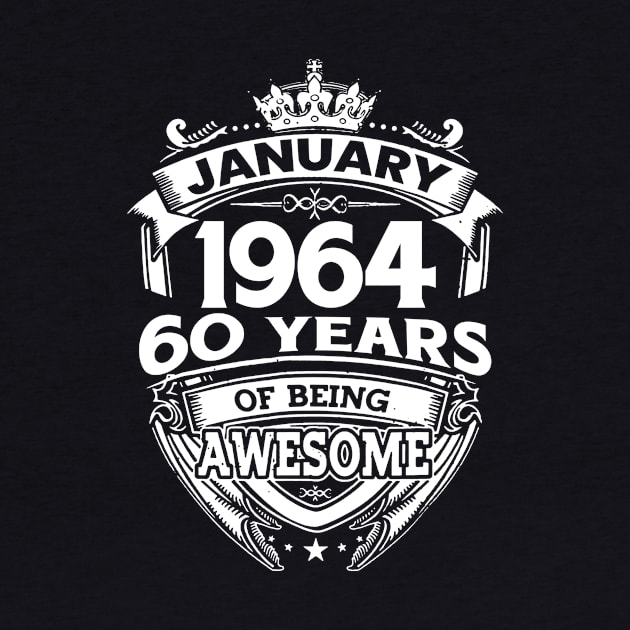 January 1964 60 Years Of Being Awesome 60th Birthday by Foshaylavona.Artwork